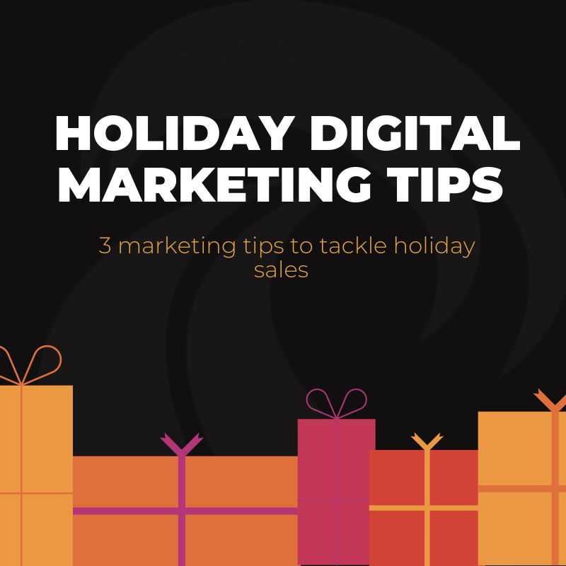 3 Marketing Tips to Tackle Holiday Sales